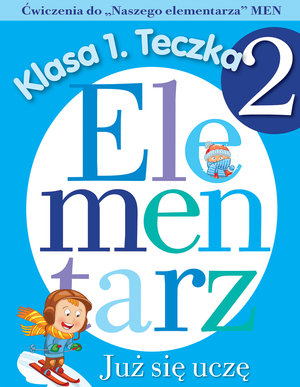 Już się uczę. Ćwiczenia do „Naszego elementarza” MEN. Klasa 1. Teczka 2 - Wiśniewska Anna - książka