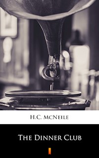 The Dinner Club - H. C. Mcneile - ebook