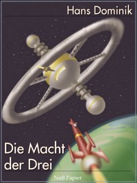 Die Macht der Drei - Hans Dominik - ebook
