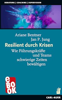 Resilient durch Krisen - Ariane Bentner - ebook