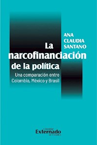 La narcofinanciación de la política. Una comparación entre Colombia, México y Brasil - Ana Claudia Santano - ebook