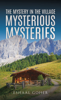 The Mystery in the Village: Mysterious Mysteries - Eshaal Goher - ebook