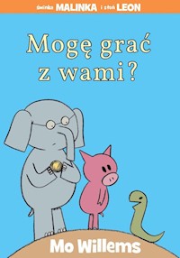 Mogę grać z wami? - Willems Mo - książka