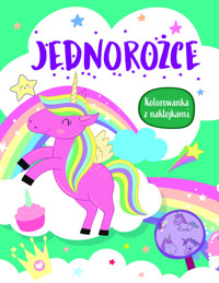 Jednorożce. Kolorowanka z naklejkami -  - książka