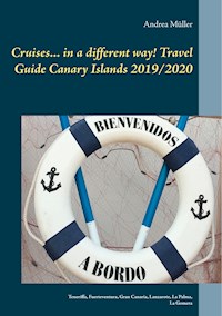 Cruises... in a different way! Travel Guide Canary Islands 2019/2020 - Andrea Müller - ebook