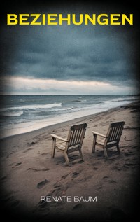 Beziehungen - Renate Baum - ebook