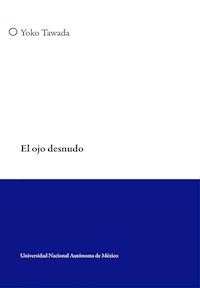 El ojo desnudo - Yoko Tawada - ebook