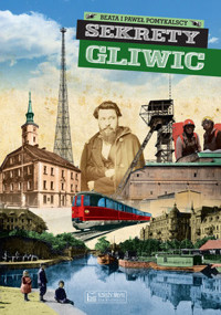 Sekrety Gliwic - Paweł Pomykalski, Beata Pomykalska - książka