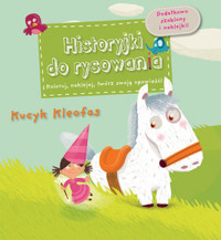 Kucyk Kleofas. Historyjki do rysowania - Charlotte Grossetete - książka
