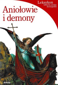 Aniołowie i demony. Leksykon: historia, sztuka, ikonografia - Rosa Giorgi - ebook