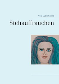 Stehauffrauchen - Vera Lúcia Castro - ebook