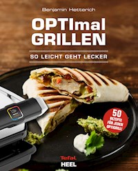 OPTImal Grillen - So leicht geht lecker - Benjamin Hetterich - ebook