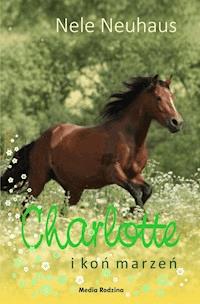 Charlotte i koń marzeń - Nele Neuhaus - ebook + książka
