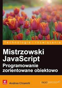 Mistrzowski JavaScript Programowanie zorientowane obiektowo - Chiarelli Andrea - książka