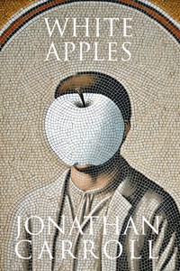 White Apples - Jonathan Carroll - ebook