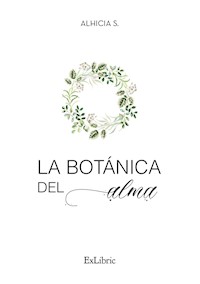 La botánica del alma - Alhicia S. - ebook