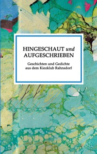 Hingeschaut und aufgeschrieben -  - ebook