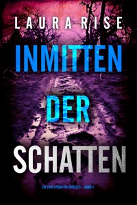 Inmitten der Schatten (Ein Tori-Spark-FBI-Thriller – Band 4) - Laura Rise - ebook