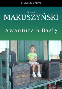 Awantura o Basię - Kornel Makuszyński - ebook + audiobook + książka