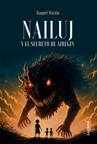 Nailuj y el secreto de Airegin - Raquel Martín - ebook