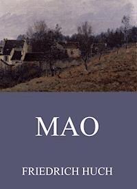 Mao - Friedrich Huch - ebook