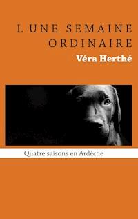 Une semaine ordinaire - Véra Herthé - ebook