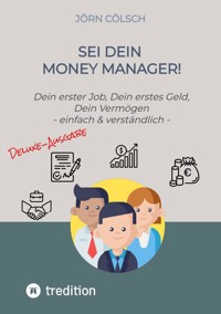 Sei Dein Money Manager! Deluxe-Ausgabe - Jörn Cölsch - ebook