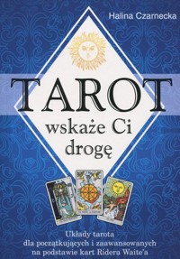 Tarot wskaże Ci drogę - Halina Czarnecka - książka