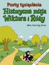 Historyczna misja Wiktora i Róży. Wersja czarno-biała. - Magdalena Zelmańska-Recław - ebook