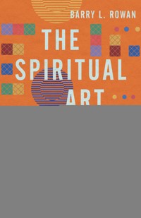 The Spiritual Art of Business - Barry Rowan - ebook