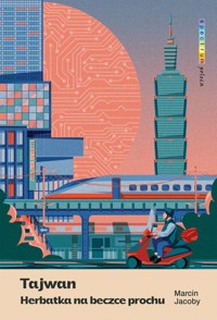 Tajwan Herbatka na beczce prochu - Marcin Jacoby - książka