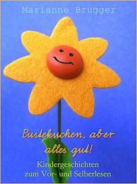 Pustekuchen, aber alles gut! - Marianne Brugger - ebook