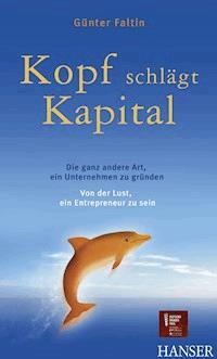 Kopf schlägt Kapital - Günter Faltin - ebook