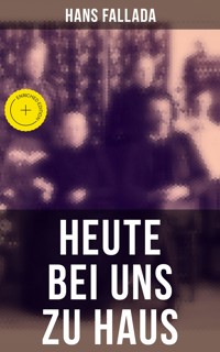 Heute bei uns zu Haus - Hans Fallada - ebook