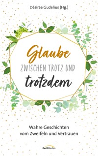 Glaube zwischen Trotz und trotzdem -  - ebook