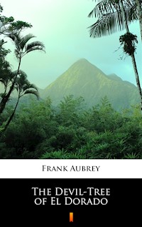 The Devil-Tree of El Dorado - Frank Aubrey - ebook