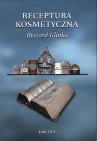 Receptura kosmetyczna - Ryszard Glinka - ebook