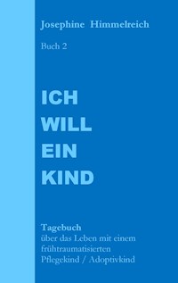 Ich will ein Kind - Josephine Himmelreich - ebook