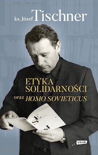 Etyka solidarności oraz Homo sovieticus - Józef Tischner - książka