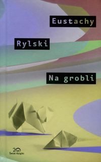 Na Grobli - Eustachy Rylski - książka