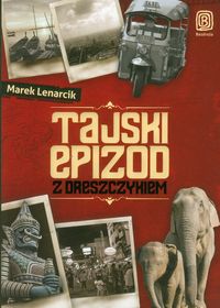 Tajski epizod z dreszczykiem - Lenarcik Marek - książka