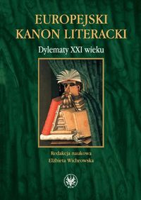 Europejski kanon literacki. Dylematy XXI wieku -  - książka