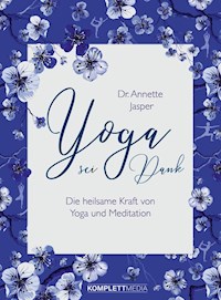 Yoga sei Dank - Dr. Annette Jasper - ebook