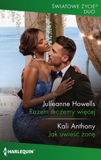 Razem możemy więcej / Jak uwieść żonę - Kali Anthony, Howells Julieanne - książka