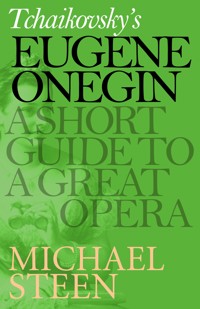 Tchaikovsky's Eugene Onegin - Steen Michael, Michael Steen - ebook