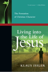 Living into the Life of Jesus - Klaus Issler - ebook