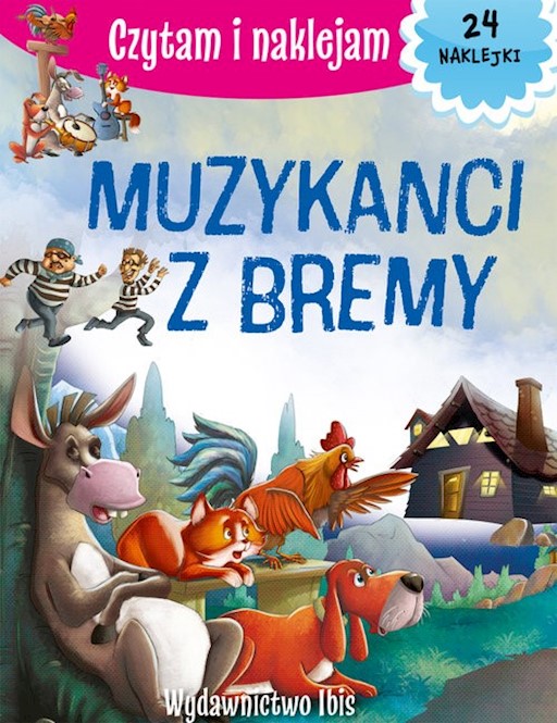 O Czterech Muzykantach Z Bremy Tekst Czytam i naklejam Muzykanci z Bremy - książka - Legimi online