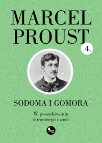 Sodoma i Gomora. Cykl W poszukiwaniu straconego czasu. Tom 4 - Proust Marcel - ebook + książka