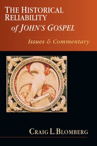 The Historical Reliability of John's Gospel - Craig L. Blomberg - ebook