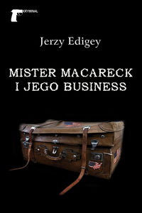 Mister MacAreck i jego business - Jerzy Edigey - ebook + audiobook + książka